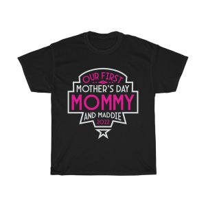 First Mothers Day Mommy  Tshirt