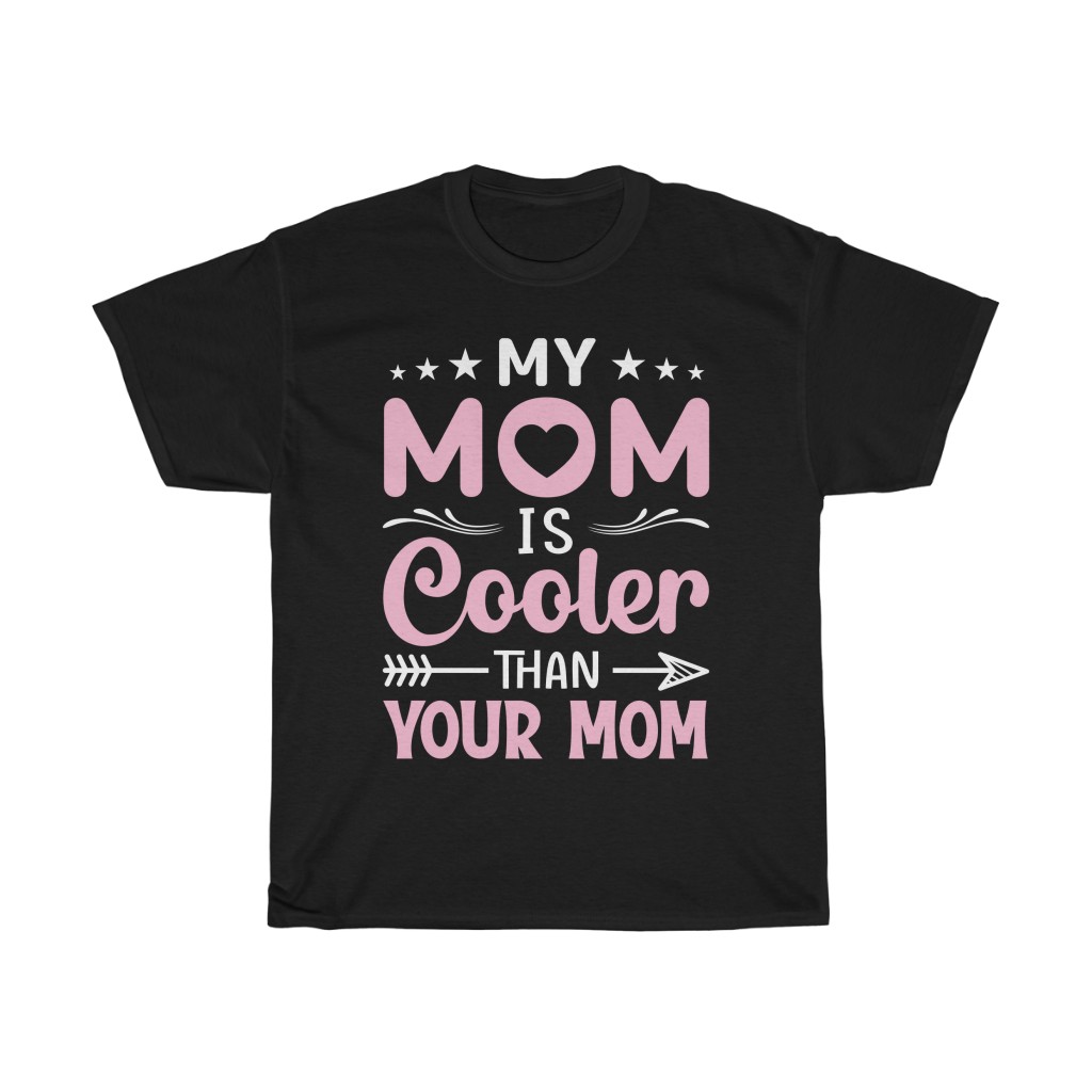 My Mom Is Cooler Then Your Mom Tshirt Design 2