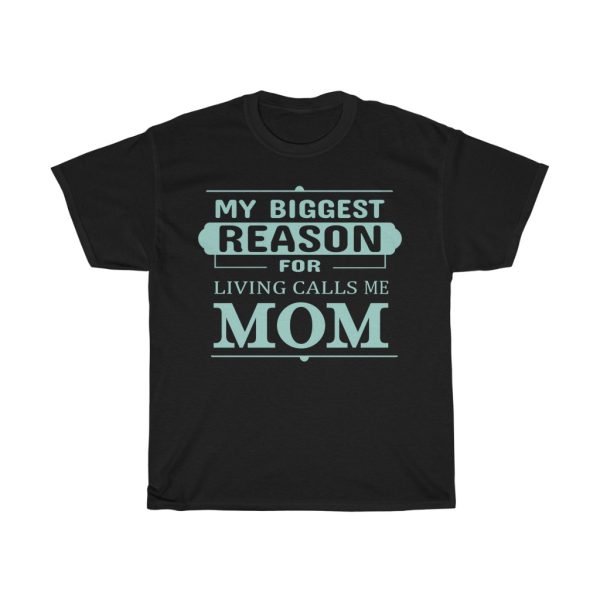 My Biggest Reason For Calls Tshirt