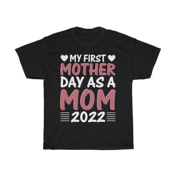 My First Mother Day As A Mom Tshirt