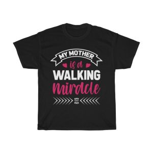 My Mother Is A Walking Tshirt Design 1