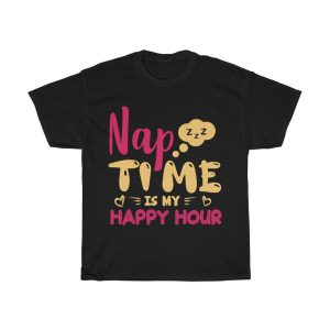 Nap Time Is My Happy Tshirt