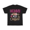 Needs Coffee Mothers Day Tshirt Design 1