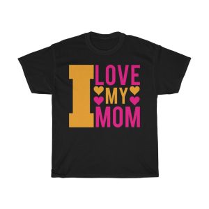 I Love My Mom Tshirt Design 3