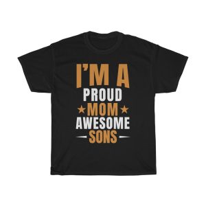 Iam A Proud Mom Tshirt