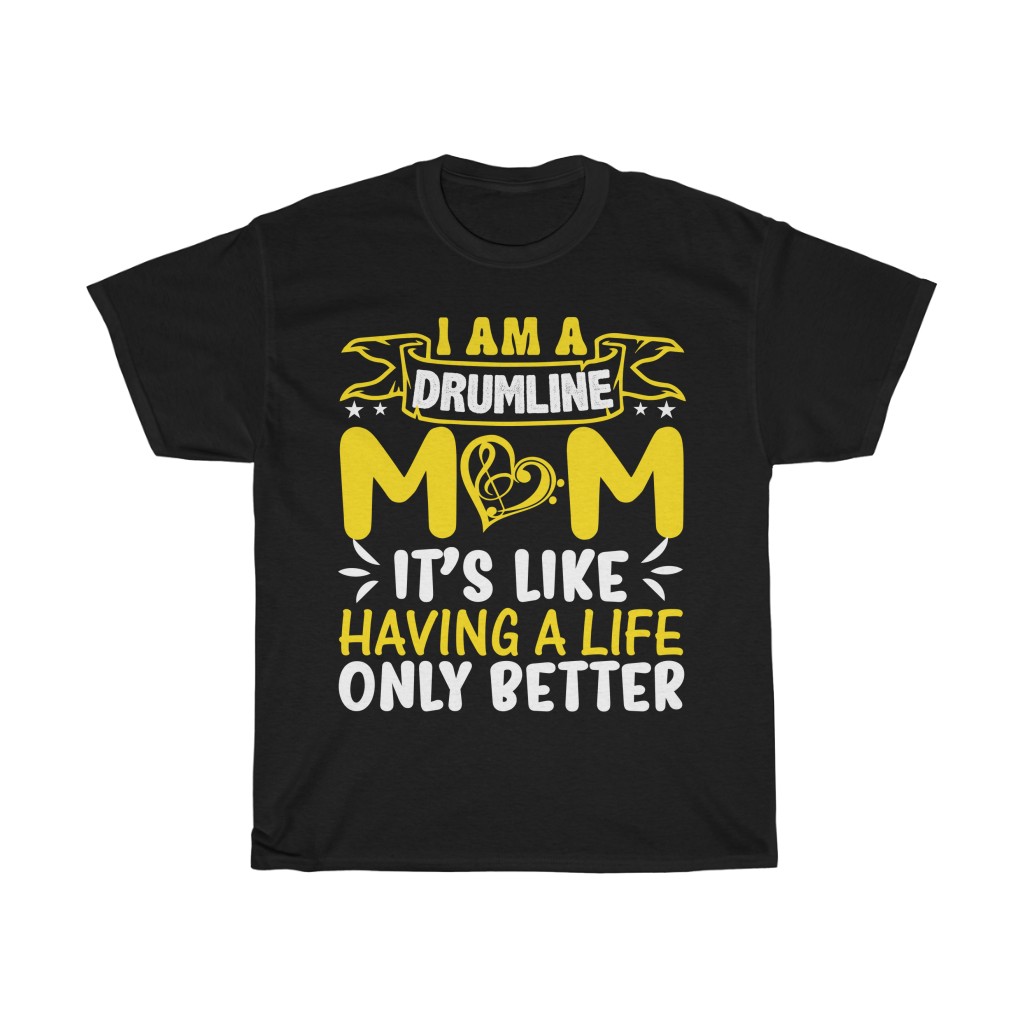 I Am A Drumline Mom Tshirt