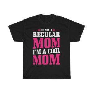 I’m Not A Regular Mom I’m A Cool Mom Tshirt Design 1