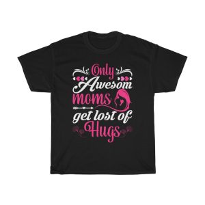 Only Awesome Mothers Day Tshirt