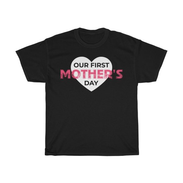 Our First Mother’s Day Tshirt