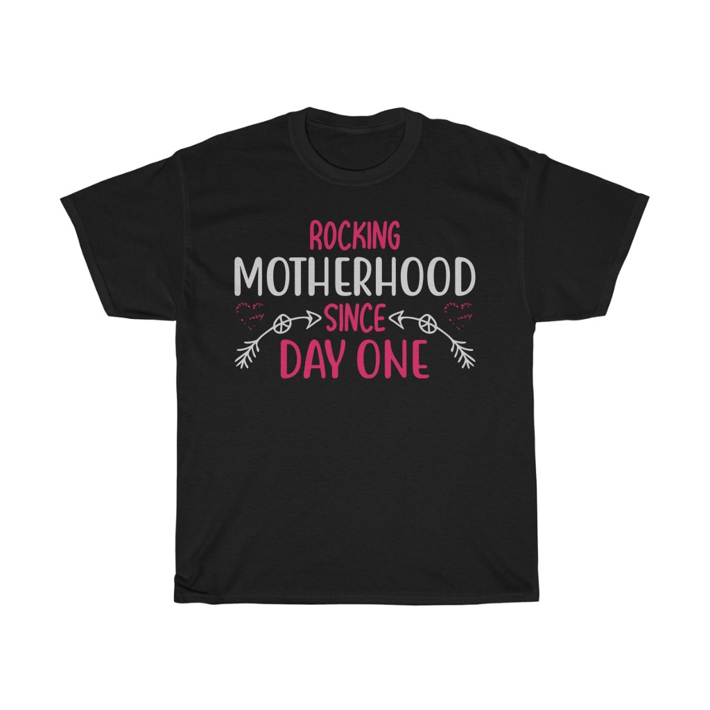 Rocking Motherhood Since Day One Tshirt