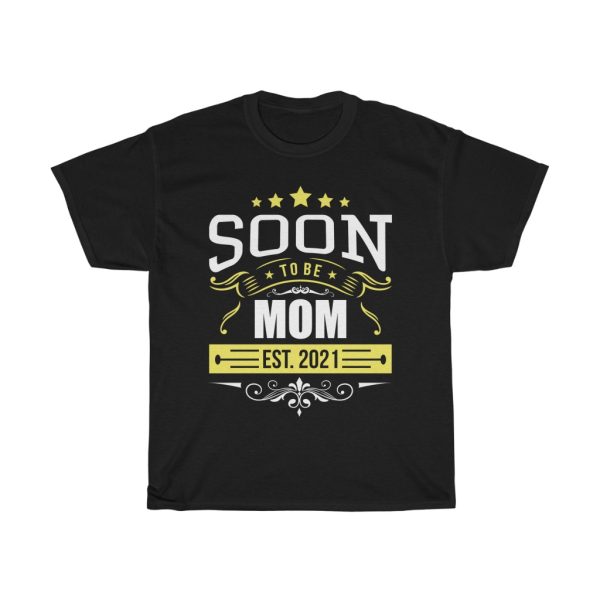 Soon To Be Mom Est.  Tshirt