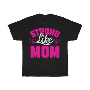 Strong Like Mom Tshirt Design 4