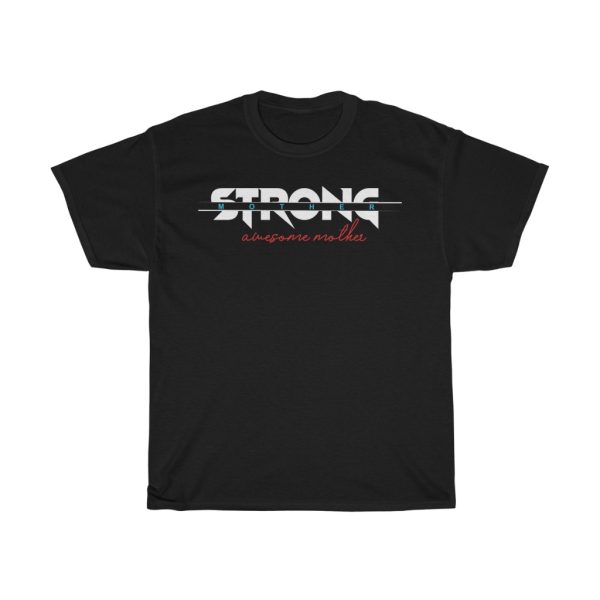 Strong Mother Mothers Day Tshirt