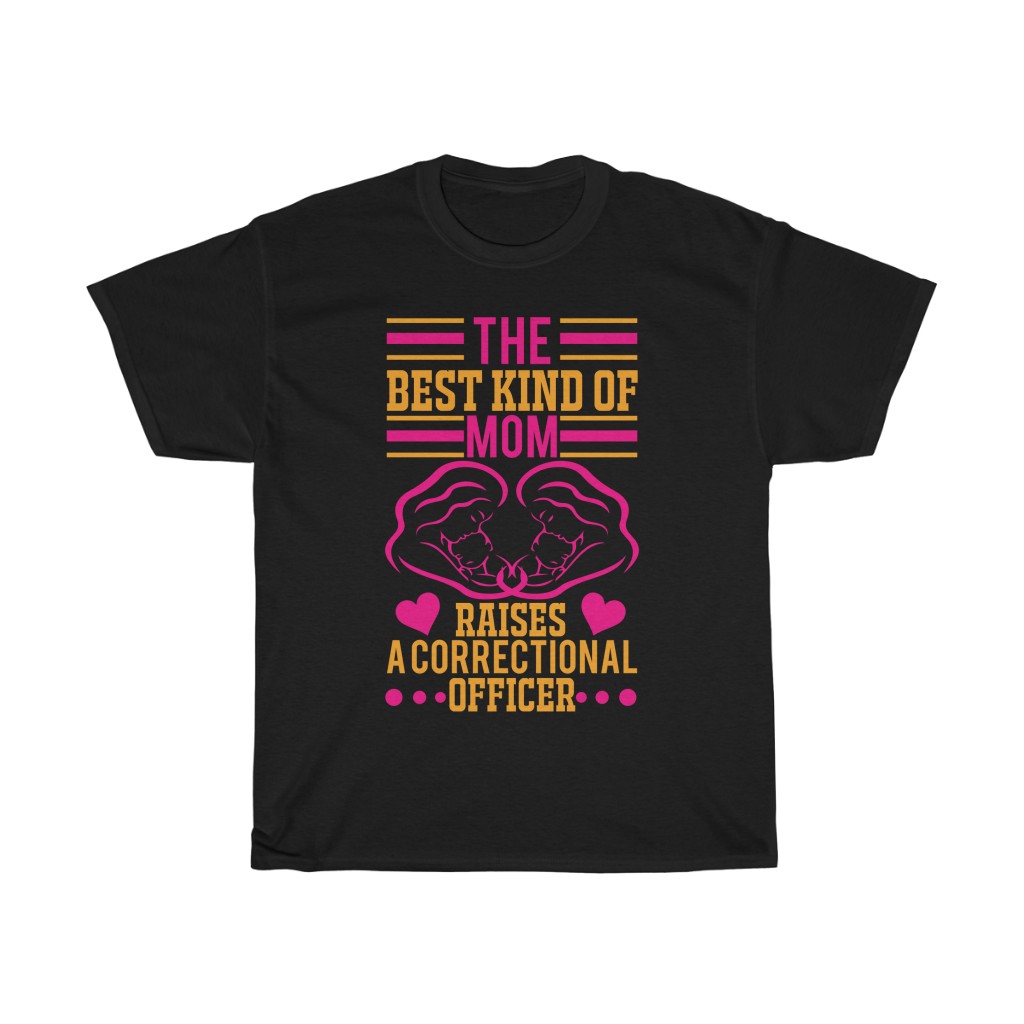 The Best Kind Of Mom Raises A Correctional Officer Tshirt