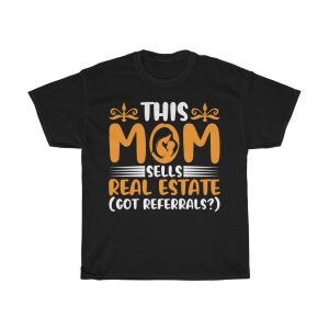 This Momsells Real Estate Tshirt