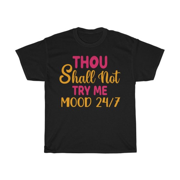 Thou Shall Not Try Me Tshirt