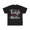 Tough As A Mother Tshirt Design 1