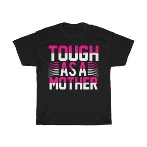 Tough As A Mother Tshirt Design 2