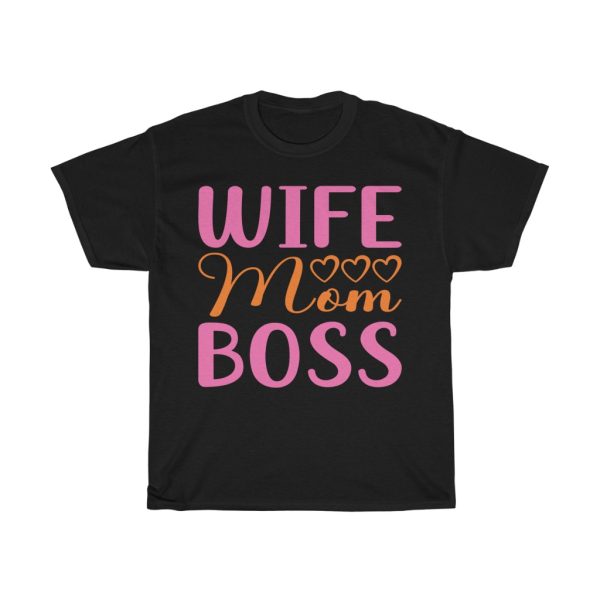 Wife Mom Boss Mothers Day Tshirt Design 1