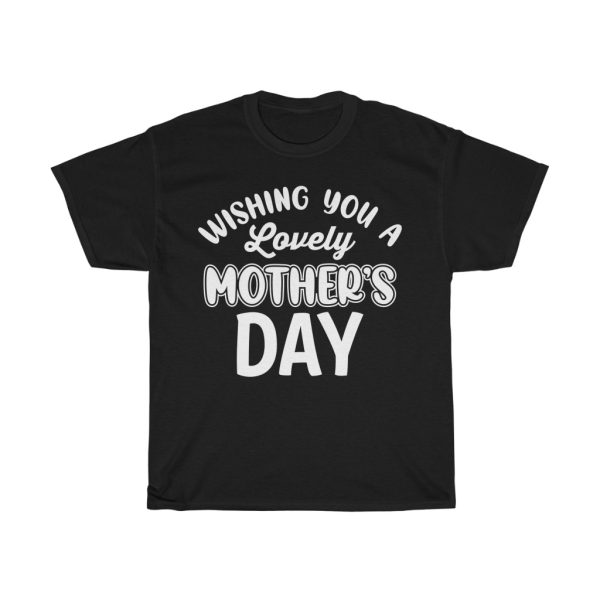 Wishing You A Lovely Mother’s Day  Tshirt Design 1