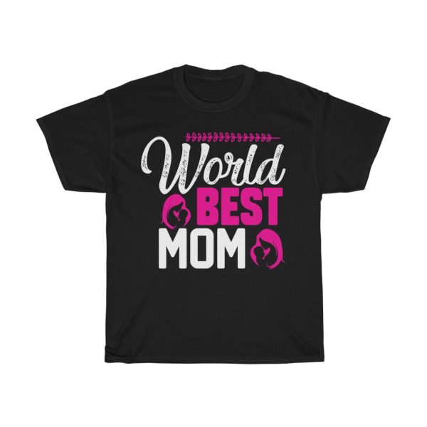 World Best Mom Tshirt