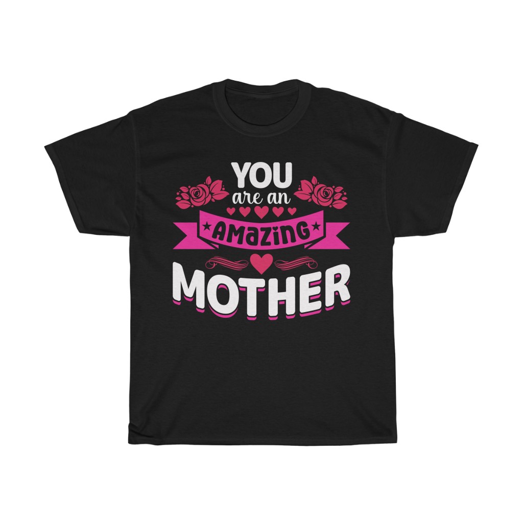 You Are An Amazing Mother Tshirt Design 1