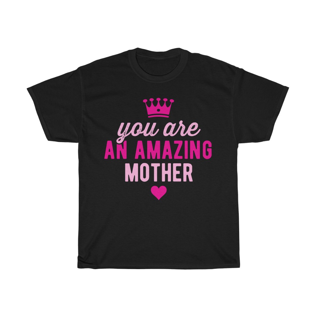 You Are An Amazing Mother Tshirt Design 2