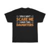 You Cant Scare Me I Tshirt