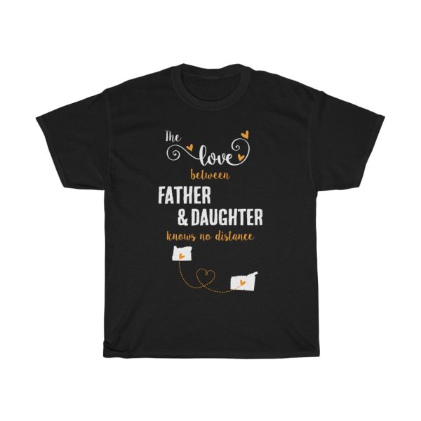 The Love Between Father & Daughter Connecticut Cool Gift T-shirt