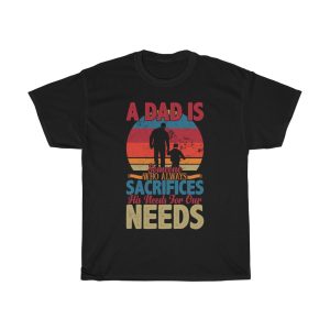 A Dad Is Someone Gift Shirt