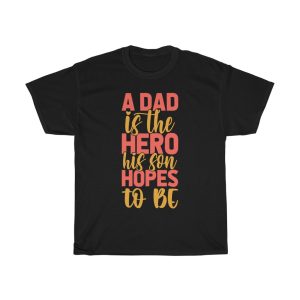 A Dad Is The Hero Gift Shirt Design 2