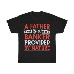 A Father Is A Banker Gift Shirt