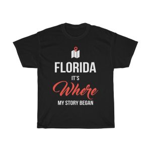 Florida It’s Where My Story Began Funny Gift T-shirt