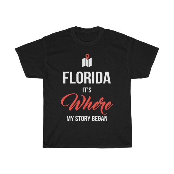 Florida It’s Where My Story Began Funny Gift T-shirt