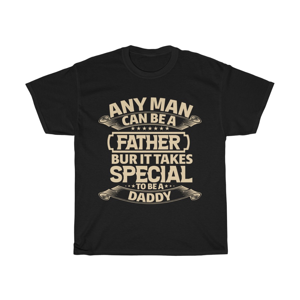 Any Man Can Be Father Gift Shirt