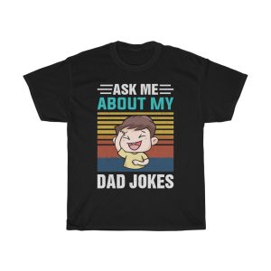 Ask Me About My Father Gift Shirt