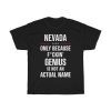 Gift For F_ckin’ Genius Nevada Name Cool Funny T-shirt