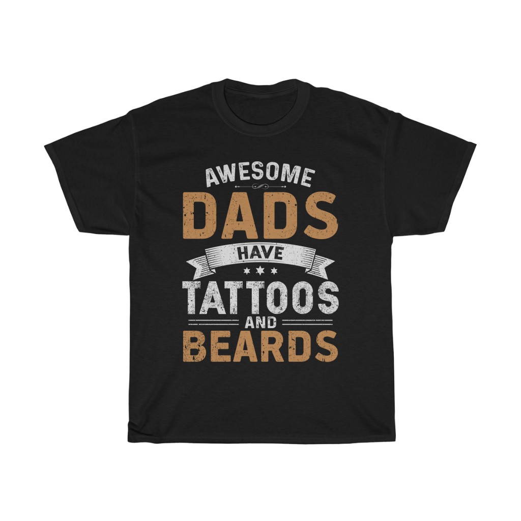 Awesome Dad Have Tattoos And Beards Gift Shirt