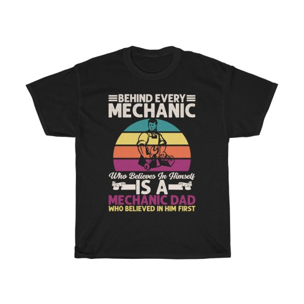 Behind Every Mechanic Gift Shirt