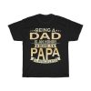 Being Dad Is An Honor But Being A Papa Is Priceless Gift Shirt