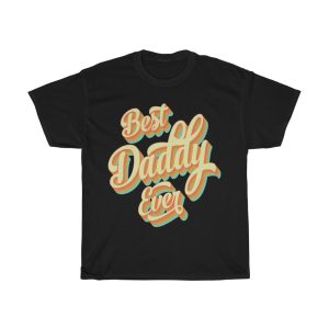 Best Dady Ever Gift Shirt Design 1