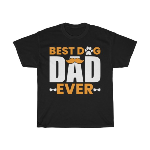 Best Dog Dad Ever Gift Shirt Design 2