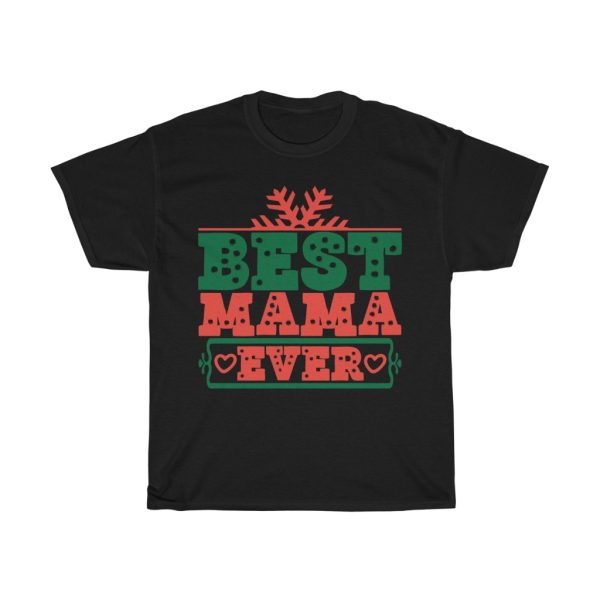 Best Mama Ever Gift Shirt