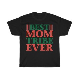 Best Mom Tribe Ever Gift Shirt