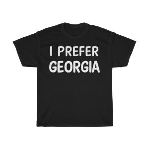 I Prefer Georgia Name Cool Gift T-shirt