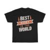 Best Dad Quotes Gift Shirt