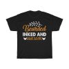 Dad Bearded Inked And Gift Shirt