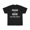 Indiana It’s Where My Story Began Cool Gift T-shirt