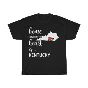 Kentucky Home Is Where Heart Is Cool Gift T-shirt