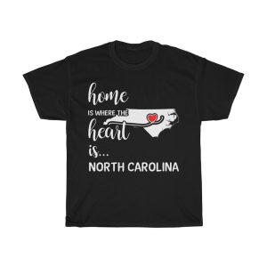 North Carolina Home Is Where Heart Is Cool Gift T-shirt